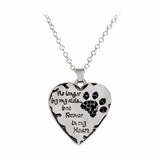 Paw Necklace "No Longer By My Side...But Forever In My Heart"